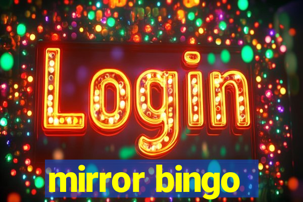 mirror bingo
